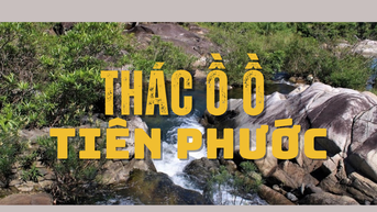 Thác Ồ Ồ Tiên Phước, viên ngọc hoang sơ đại ngàn Quảng Nam