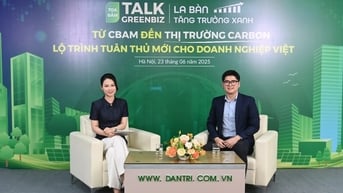CBAM và thị trường carbon - cơ hội tái định vị doanh nghiệp Việt