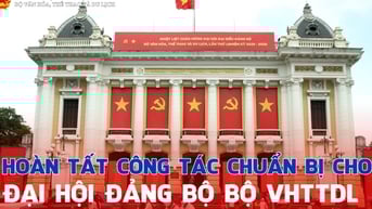 Hoàn tất công tác chuẩn bị cho Đại hội Đảng bộ Bộ VHTTDL nhiệm kỳ 2025 - 2030