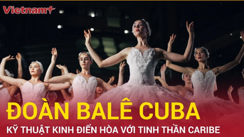Trải nghiệm nghệ thuật Ballet Cuba kinh điển hòa cùng tinh thần Caribe