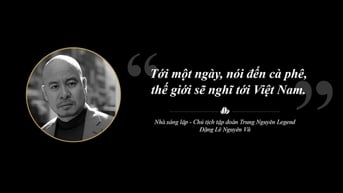 Trung Nguyên Legend liên tục sáng tạo chinh phục toàn cầu