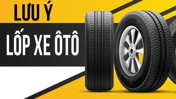 Người dùng cần đặc biệt chú ý khi bị đảo lốp xe ôtô