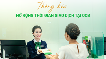 Thông báo mở rộng thời gian giao dịch tại OCB