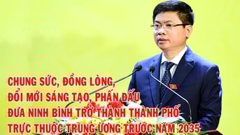 Chung sức, đồng lòng, đổi mới sáng tạo, phấn đấu đưa Ninh Bình trở thành thành phố trực thuộc Trung ương trước năm 2035