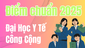 Điểm chuẩn Đại Học Y Tế Công Cộng 2025