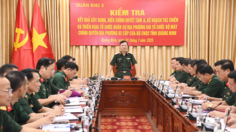 Quân khu 3: Kiểm tra triển khai tổ chức quân sự địa phương tại Bộ CHQS tỉnh Quảng Ninh