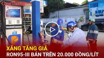 Xăng tăng giá, RON95-III bán trên 20.000 đồng/lít