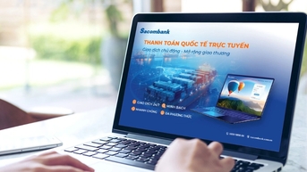 Sacombank tối ưu thanh toán quốc tế trực tuyến