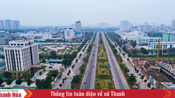 Thanh Hóa hiện thực hóa trở thành cực tăng trưởng mới
