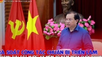 Rà soát công tác chuẩn bị Triển lãm “Thành tựu đất nước” kỷ niệm 80 năm Ngày Quốc khánh