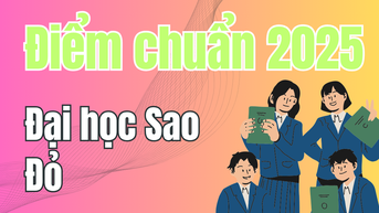 Điểm chuẩn Đại học Sao Đỏ 2025