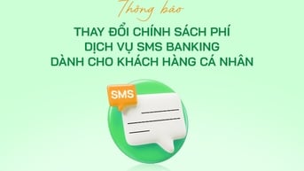 Thông báo thay đổi chính sách phí dịch vụ SMS Banking dành cho KHCN