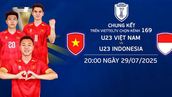 Link xem trực tiếp U23 Việt Nam và U23 Indonesia: Chung kết giải Đông...