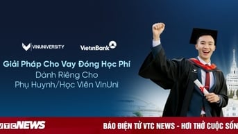 VietinBank triển khai Giải pháp cho vay đóng học phí dành cho học viên VinUni