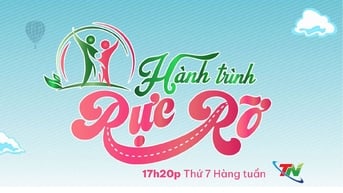 Đón xem Gameshow 'Hành trình rực rỡ'