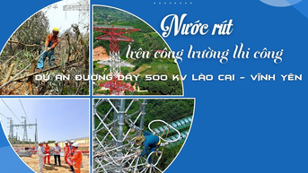 Nước rút trên công trường thi công Dự án đường dây 500 kV Lào Cai - Vĩnh Yên