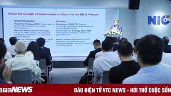 Đại sứ Anh tiết lộ bí quyết để Việt Nam 'thắng' trong ngành bán dẫn giá trị cao