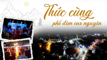 Thức cùng phố đêm cao nguyên
