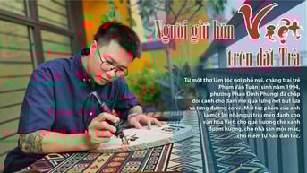 Người giữ hồn Việt trên đất Trà