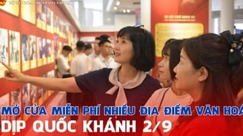 Mở cửa miễn phí nhiều địa điểm văn hóa dịp Quốc khánh 2/9