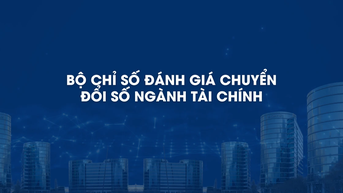 Triển khai Bộ chỉ số đánh giá chuyển đổi số ngành Tài chính