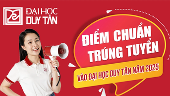 សាកលវិទ្យាល័យ Duy Tan ប្រកាសពិន្ទុស្តង់ដារសម្រាប់ ADMISSION ទៅសាកលវិទ្យាល័យធម្មតាក្នុងឆ្នាំ 2025