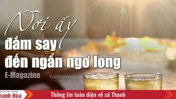 [E-Magazine]: Nơi ấy đắm say đến ngẩn ngơ lòng