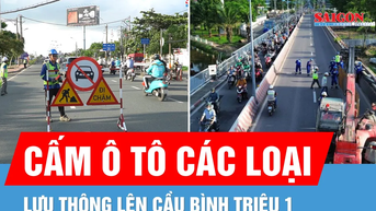 Cấm ô tô qua cầu Bình Triệu 1, tài xế lúng túng giờ cao điểm