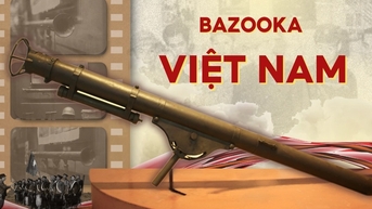 Bazooka វៀតណាម៖ អព្ភូតហេតុពីបន្ទប់ទំហំ ១០ ម៉ែត្រការ៉េ ដែលធ្វើឲ្យសត្រូវភ័យខ្លាច