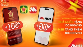 MSB ផ្តល់ប្រាក់បន្ថែមចំនួន 80,000 ដុង ដល់អ្នកដែលភ្ជាប់គណនីរបស់ពួកគេដើម្បីទទួលបានសន្តិសុខសង្គមនៅថ្ងៃទី 2 ខែកញ្ញា។