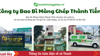 Bao Bì Màng Ghép Thành Tiến - Địa chỉ sản xuất và in bao bì đóng gói giá rẻ, chất lượng tại TP.HCM