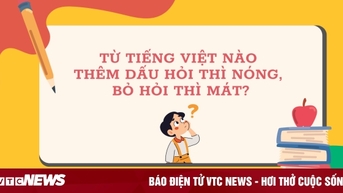 Từ Tiếng Việt nào thêm dấu hỏi thì nóng, bỏ hỏi thì mát?
