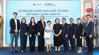 Hoàn Mỹ đạt chứng nhận quốc tế ACHSI toàn hệ thống