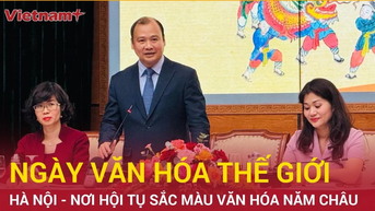 'Ngày Văn hóa Thế giới tại Hà Nội' hội tụ bản sắc văn hóa năm châu