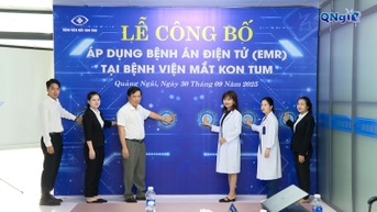 មន្ទីរពេទ្យភ្នែក Kon Tum ប្រកាសអំពីកំណត់ត្រាវេជ្ជសាស្រ្តអេឡិចត្រូនិក