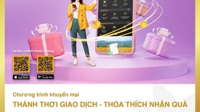 Thảnh thơi giao dịch - Thoả thích nhận quà cùng BAC A BANK