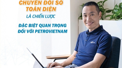 ការបំប្លែងឌីជីថលដ៏ទូលំទូលាយគឺជាយុទ្ធសាស្រ្តដ៏សំខាន់ជាពិសេសសម្រាប់ Petrovietnam ។