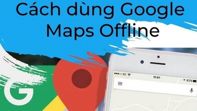 Sử dụng Google Maps Offline không thể đơn giản hơn