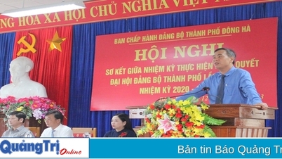 Đông Hà: Sơ kết giữa nhiệm kỳ thực hiện Nghị quyết Đại hội Đảng bộ thành phố nhiệm kỳ 2020