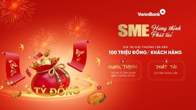 VietinBank ផ្តល់នូវការលើកទឹកចិត្តដ៏អស្ចារ្យសម្រាប់អាជីវកម្មខ្នាតតូច និងមធ្យមក្នុងការដាក់ប្រាក់ និងទិញ និងលក់រូបិយប័ណ្ណបរទេស