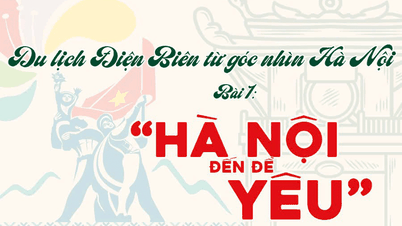 Du lịch Điện Biên từ góc nhìn Hà Nội