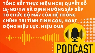 [Podcast] Kết luận của Ban Chấp hành Đảng bộ tỉnh về tổng kết thực hiện Nghị quyết số 18-NQ/TW và định hướng sắp xếp tổ chức bộ máy của hệ thống chính trị tỉnh tinh gọn, hoạt động hiệu lực, hiệu quả