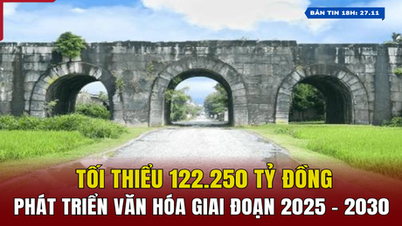 [Bản tin 18h] Tối thiểu 122.250 tỷ đồng phát triển văn hóa giai đoạn 2025