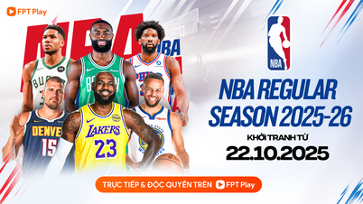 FPT Play memiliki hak cipta NBA Regular Season 2025/26: Kompetisi teratas resmi kembali
