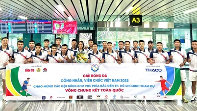 Pasukan pertama terbang ke Ho Chi Minh City untuk menghadiri pusingan akhir Kejohanan Bola Sepak Pekerja dan Penjawat Awam Vietnam 2025