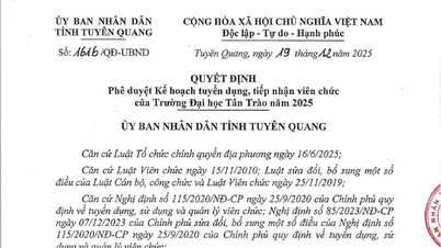 The People's Committee of Tuyen Quang province approved the plan for recruiting civil servants for Tan Trao University in 2025.