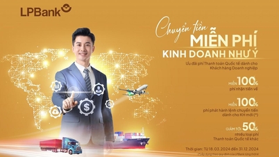 LPBank លះបង់ 100% នៃថ្លៃសេវាសម្រាប់ការទទួល ឬផ្ទេរប្រាក់សម្រាប់អាជីវកម្មទូទាត់អន្តរជាតិ។
