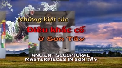 Những Kiệt Tác Điêu Khắc Cổ Ở Sơn Tây [Du Lịch Văn Hóa Việt Nam]