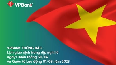 ធនាគារ VPBank ប្រកាសពីកាលវិភាគប្រតិបត្តិការក្នុងអំឡុងពេលថ្ងៃឈប់សម្រាកនៃថ្ងៃទី 30 ខែមេសា និងថ្ងៃទី 1 ខែឧសភា ឆ្នាំ 2025