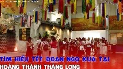 Tìm hiểu Tết Đoan ngọ xưa tại Hoàng thành Thăng Long